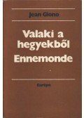 Giono, Jean - Valaki a hegyekből / Ennemonde