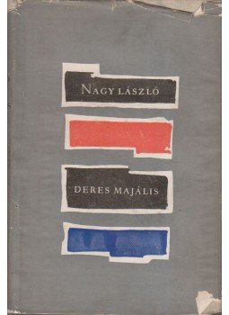 Nagy László - Deres majális Nagy László - Deres majális, Budapest 1957 antikvár könyv