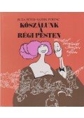 Sajdik Ferenc,Buza Péter - Kószálunk a régi Pesten