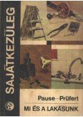 Pause, Max,Prüfert, Wolfgang - Mi és a lakásunk