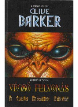 Clive Barker - Végső felvonás, Szeged 2000 antikvár könyv