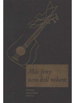 BENYHE JÁNOS - Más fény nem kell nekem BENYHE JÁNOS - Más fény nem kell nekem, Budapest 1978 antikvár könyv