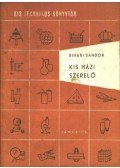 Bihari Sándor - Kis házi szerelő