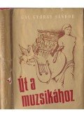 Gál György Sándor - Út a muzsikához