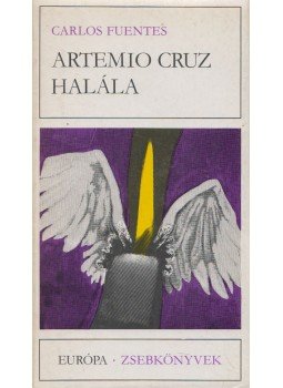 Fuentes, Carlos - Artemio Cruz halála Fuentes, Carlos - Artemio Cruz halála, Budapest 1978 antikvár könyv