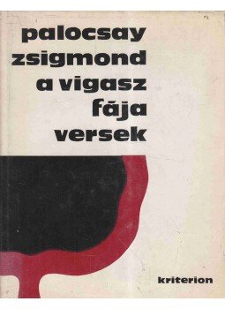 Palocsay Zsigmond - A vigasz fája Palocsay Zsigmond - A vigasz fája, Bukarest 1974 antikvár könyv
