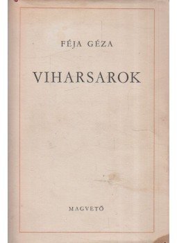Féja Géza - Viharsarok Féja Géza - Viharsarok, Budapest 1957 antikvár könyv
