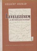 Gellért Oszkár - Levelezésem a kortársaimmal