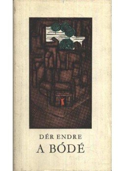 Dér Endre - A bódé (dedikált) Dér Endre - A bódé (dedikált), Szeged 1962 antikvár könyv