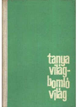 Mocsár Gábor, Taar Ferenc - Tanyavilág - bomló világ (dedikált) Mocsár Gábor, Taar Ferenc - Tanyavilág - bomló világ (dedikált), Budapest 1964 antikvár könyv