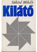 Sükösd Mihály - Kilátó
