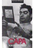 Whelan, Richard - Robert Capa kalandos élete