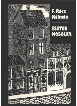 F. Rácz Kálmán - Eszter mosolya F. Rácz Kálmán - Eszter mosolya, Budapest 1979 antikvár könyv