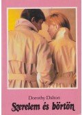 Dorothy Dalton - Szerelem és börtön