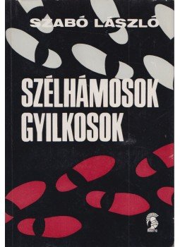 Szabó László - Szélhámosok, gyilkosok Szabó László - Szélhámosok, gyilkosok, Budapest 1971 antikvár könyv