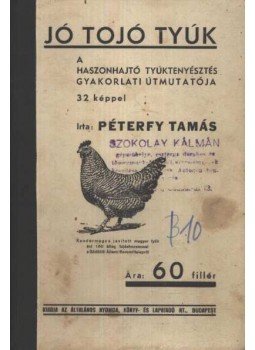 Péterfy Tamás - Jó tojó tyúk Péterfy Tamás - Jó tojó tyúk, Budapest 0 antikvár könyv