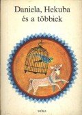 Sulyok Magda - Daniela, Hekuba és a többiek