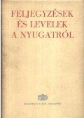 Vezér Erzsébet - Feljegyzések és levelek a Nyugatról