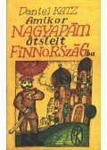Katz, Daniel - Amikor nagyapám átsíelt Finnországba