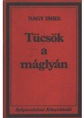 Nagy Imre - Tücsök a máglyán