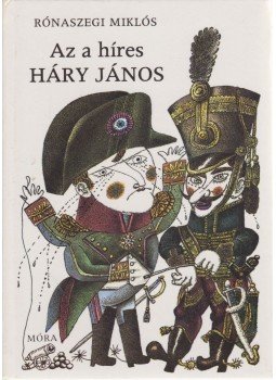 Rónaszegi Miklós - Az a Híres Háry János Rónaszegi Miklós - Az a Híres Háry János, Budapest 1980 antikvár könyv