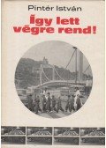 Pintér István - Így lett végre rend!