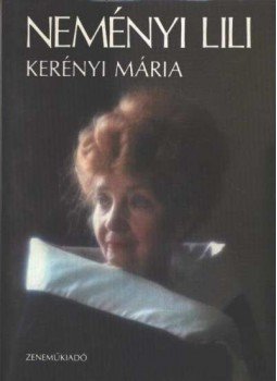 Kerényi Mária - Neményi Lili Kerényi Mária - Neményi Lili, Budapest 1986 antikvár könyv