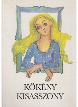 Ratzky Rita - Kökény kisasszony Ratzky Rita - Kökény kisasszony, Budapest 1988 antikvár könyv