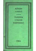 Kőváry László - Tájkép utazási rajzokban