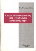 Mészáros István - A hazai történettudomány 1948-1992 közötti Mindszenty-képe