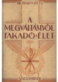 Pataky Géza - A megváltásból fakadó élet