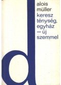 Müller, Alois - Kereszténység, egyház - új szemmel