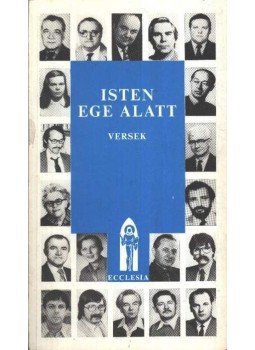 Csanád Béla - Isten ege alatt Csanád Béla - Isten ege alatt, Budapest 1985 antikvár könyv