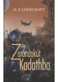 Howard Phillips Lovecraft - Zarándokút Kadathba