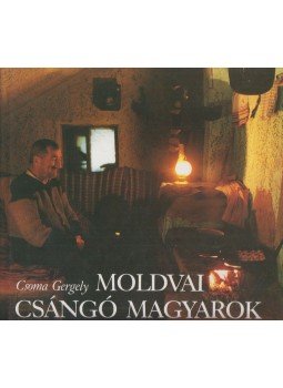 Csoma Gergely - Moldvai csángó magyarok Csoma Gergely - Moldvai csángó magyarok, Budapest 1988 antikvár könyv