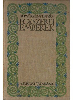 Tömörkény István - Egyszerű emberek Tömörkény István - Egyszerű emberek, Budapest 1914 antikvár könyv