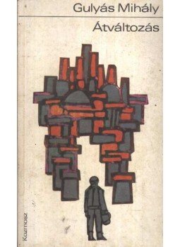 Gulyás Mihály - Átváltozás Gulyás Mihály - Átváltozás, Budapest 1973 antikvár könyv