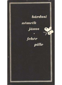 Bárdosi Németh János - Fehér pille