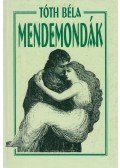 Tóth Béla - Mendemondák