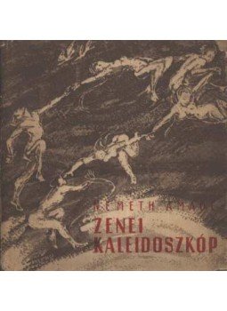 Németh Amadé - Zenei kaleidoszkóp Németh Amadé - Zenei kaleidoszkóp, Budapest 1959 antikvár könyv