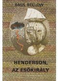 Bellow, Saul - Henderson, az esőkirály