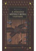 Moliére - A fösvény / Képzelt beteg / Tartuffe