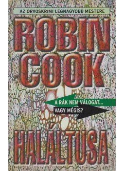 Robin Cook - Haláltusa Robin Cook - Haláltusa, 2002 antikvár könyv