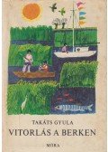 Takáts Gyula - Vitorlás a Berken