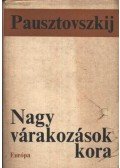 Pausztovszkij, Konsztantyin - Nagy várakozások kora