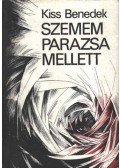 Kiss Benedek - Szemem parazsa mellett