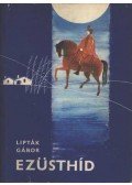 Lipták Gábor - Ezüsthíd