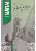 Márai Sándor - Föld, föld!...