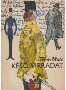 Timár Máté - Késő virradat Timár Máté - Késő virradat, Budapest 1967 antikvár könyv