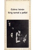 Csörsz István - Sírig tartsd a pofád